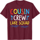 Cousin Crew Lake Squad Family Vibes Making Memories Together T-Shirt - T-Shirt | Maroon