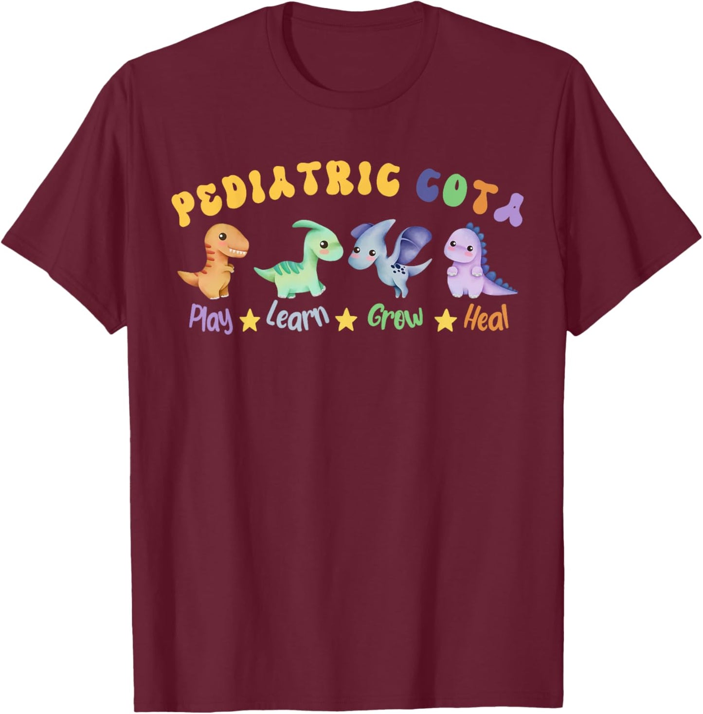Pediatric COTA Certified Occupational Therapy Assistant OT T-Shirt - T-Shirt | Maroon