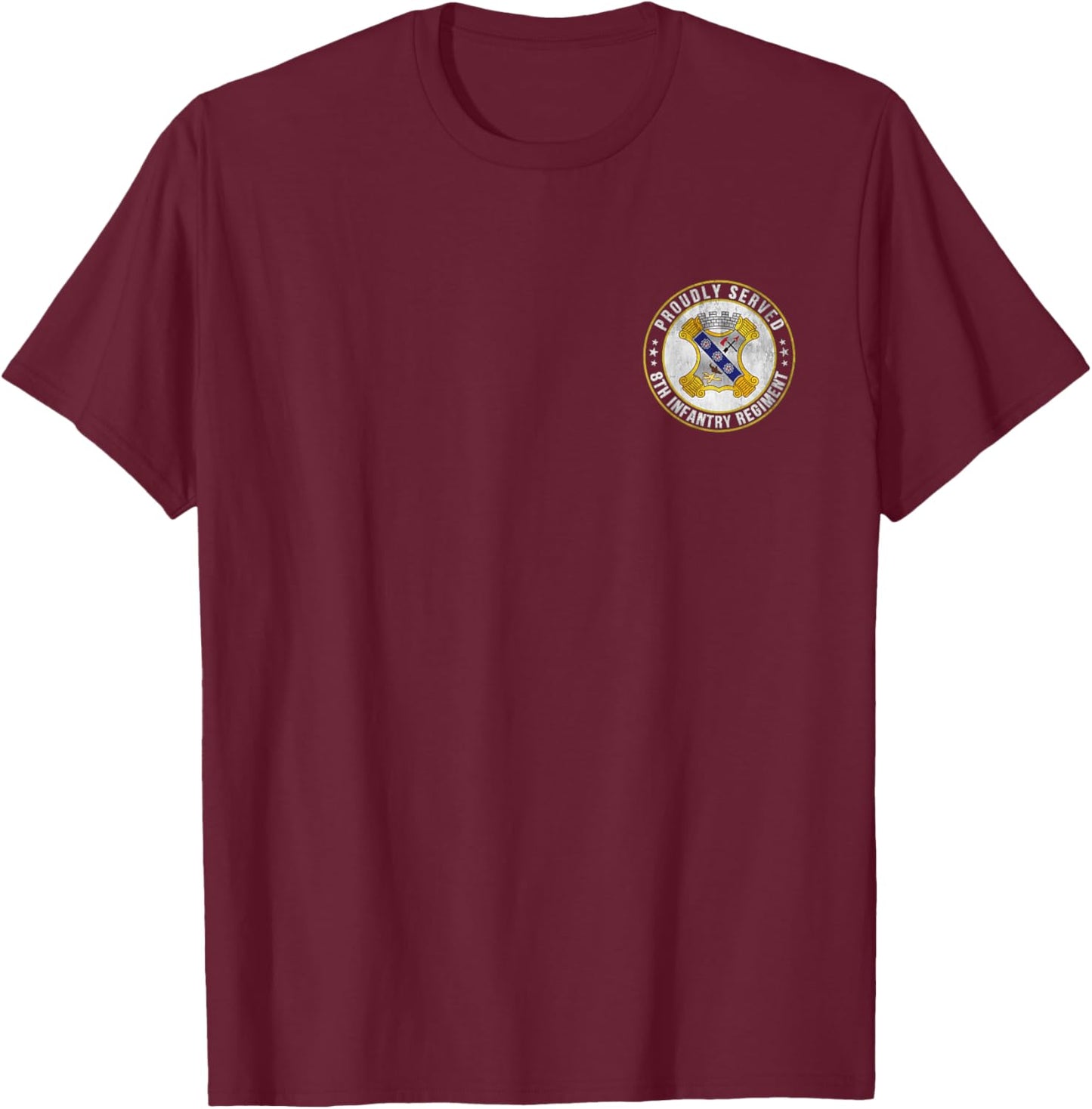 Proudly Served 8th Infantry Regiment Military Veterans Day T-Shirt - T-Shirt | Maroon