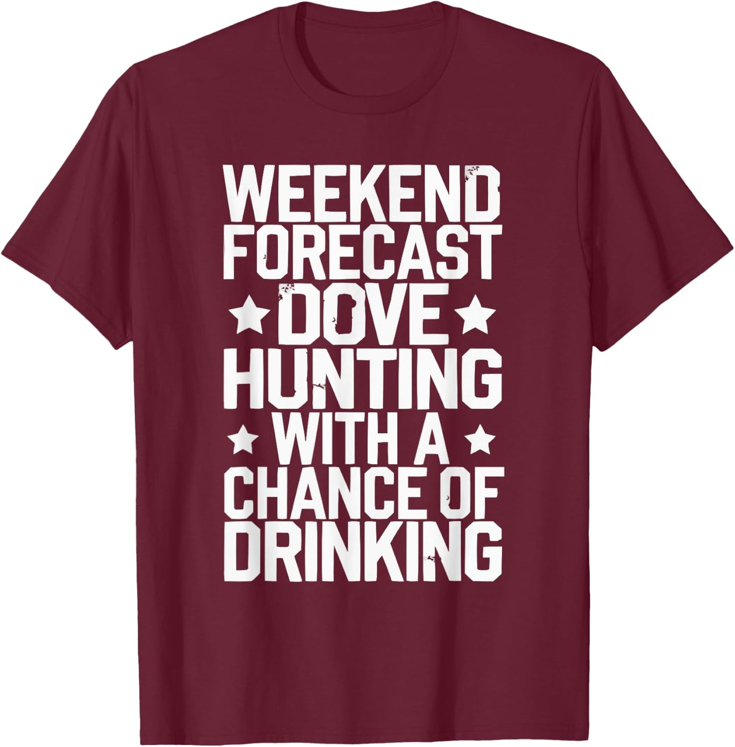 Dove Hunting Gear Dove Season Flying Bird Dove Slayer T-Shirt - T-Shirt | Maroon