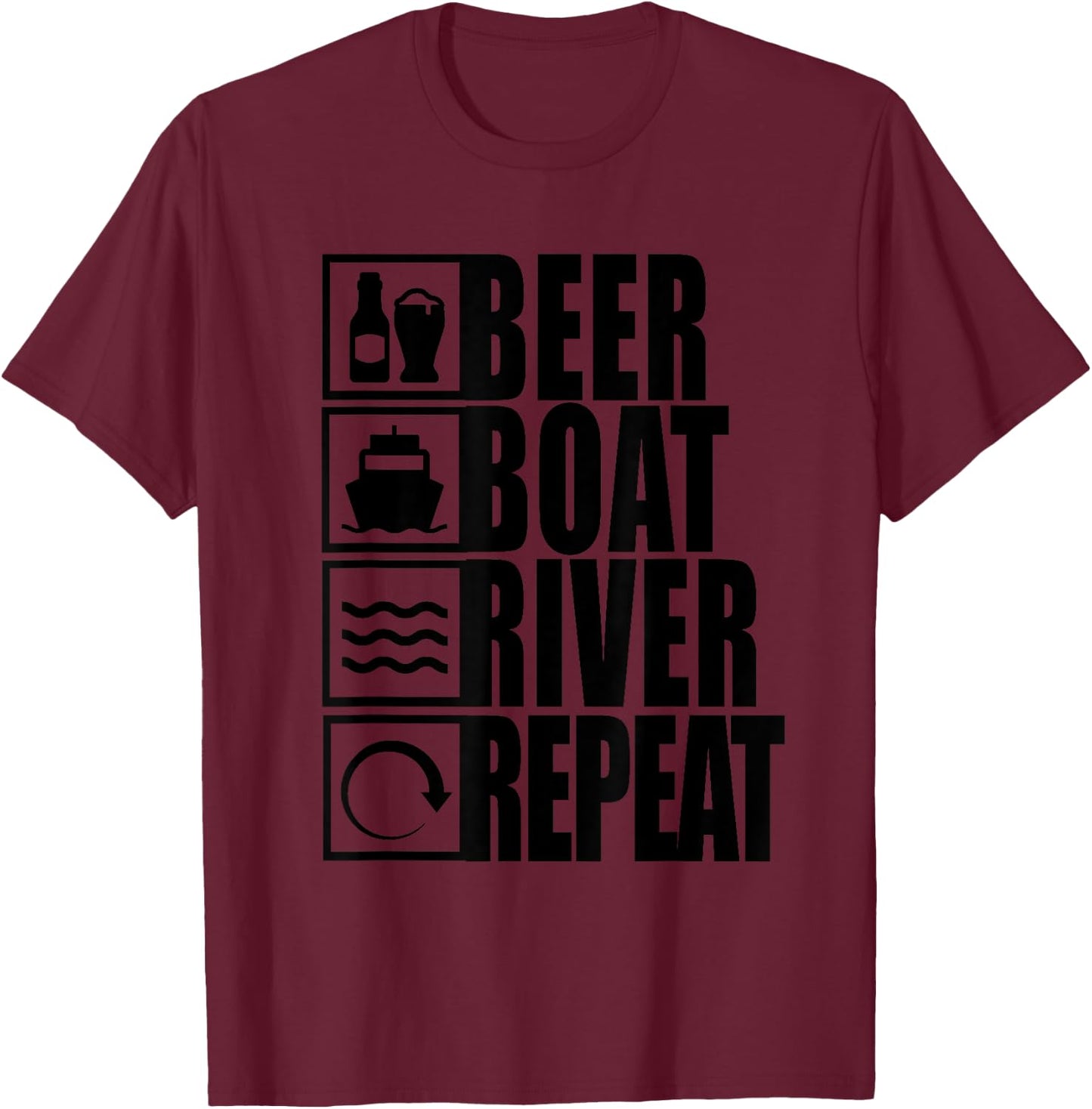 Beer Boat River Repeat Drinking River Life T-Shirt - T-Shirt | Maroon