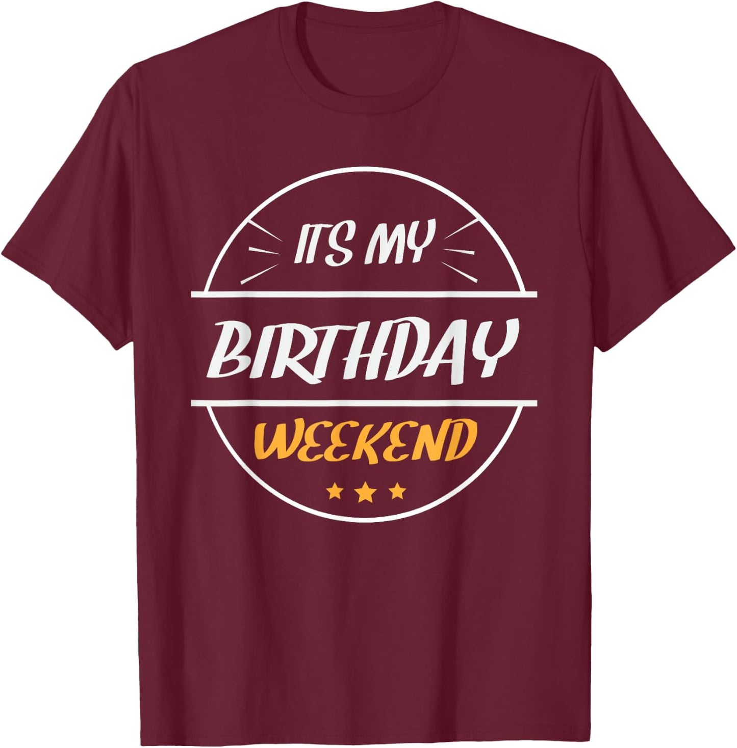 weekend birthday bash -Adults Birthday Black Small Classic Fit Short Sleeve T-Shirt - T-Shirt | Maroon
