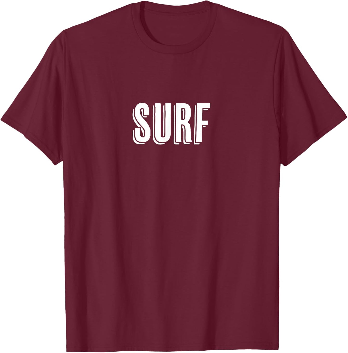 Top That Says - SURF - on it | Surfer Gift T-Shirt - T-Shirt | Maroon