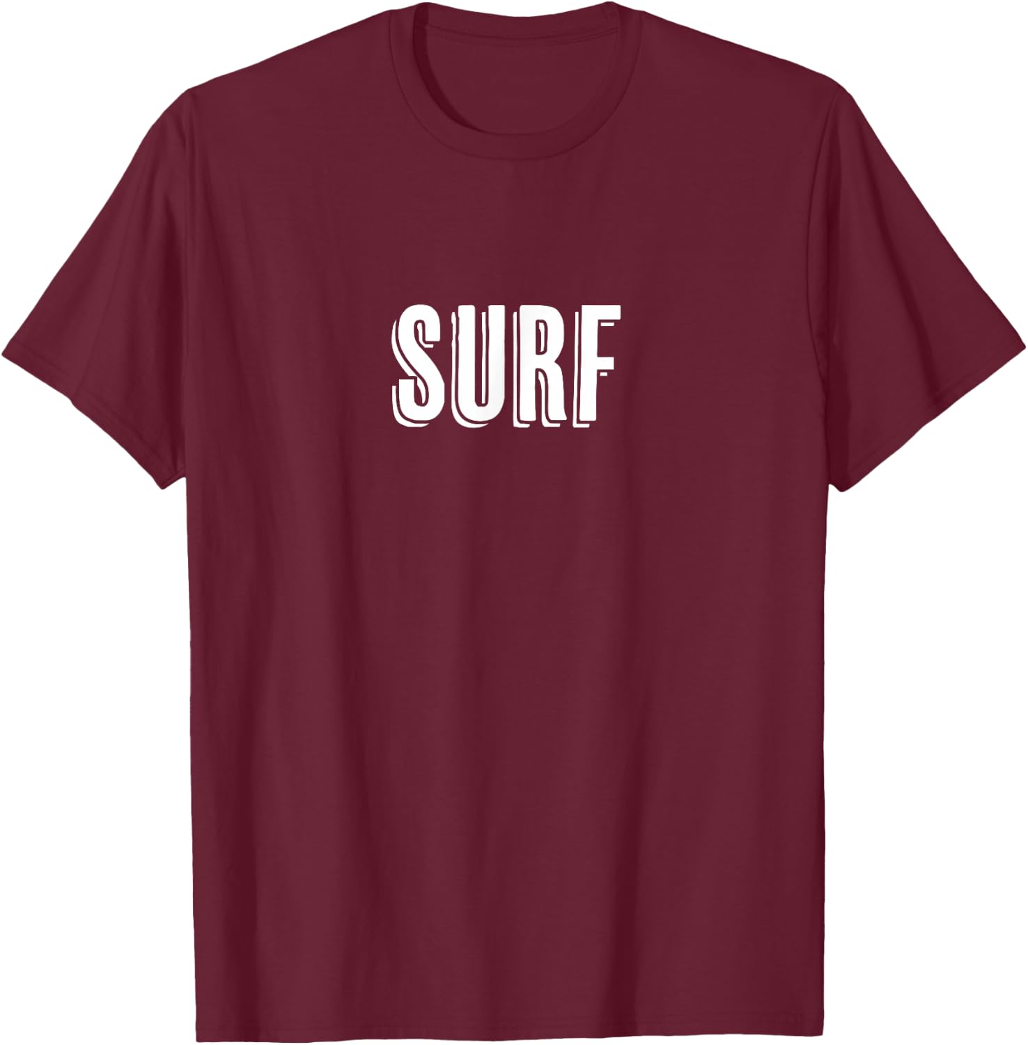Top That Says - SURF - on it | Surfer Gift T-Shirt - T-Shirt | Maroon