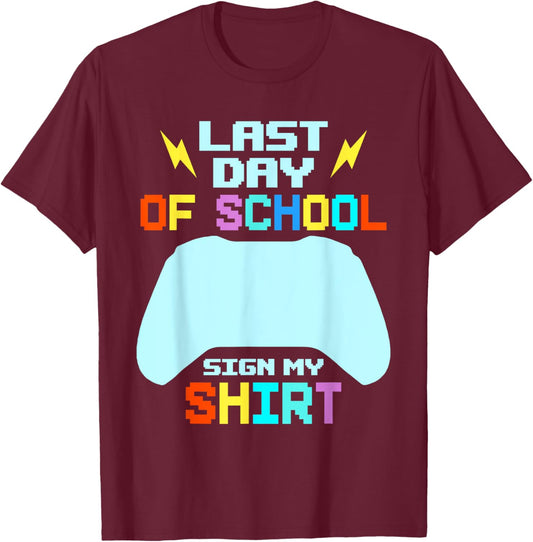 Funny Last Day Of School Sign My Shirt Graduation Party Kids T-Shirt - T-Shirt | Maroon