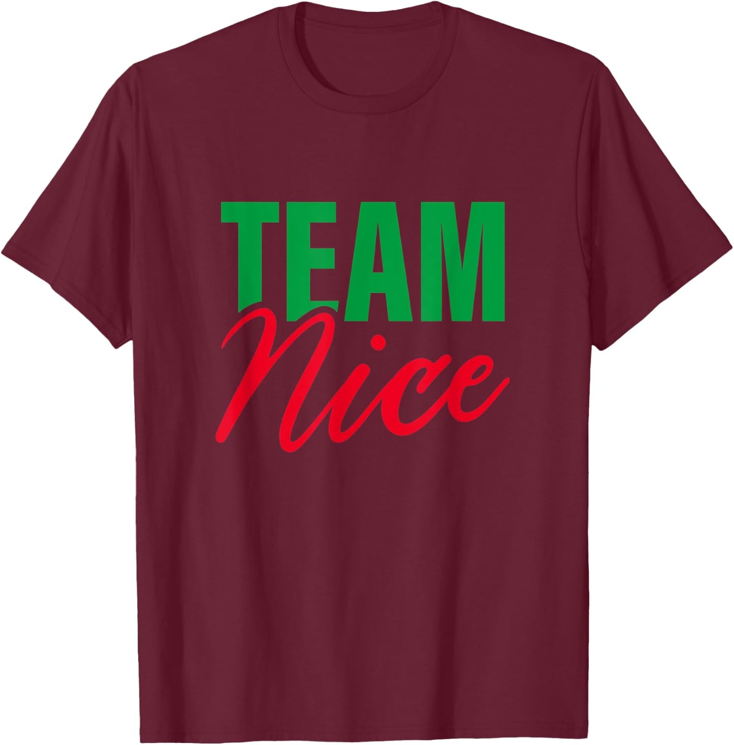 Team Nice T-Shirt - T-Shirt | Maroon