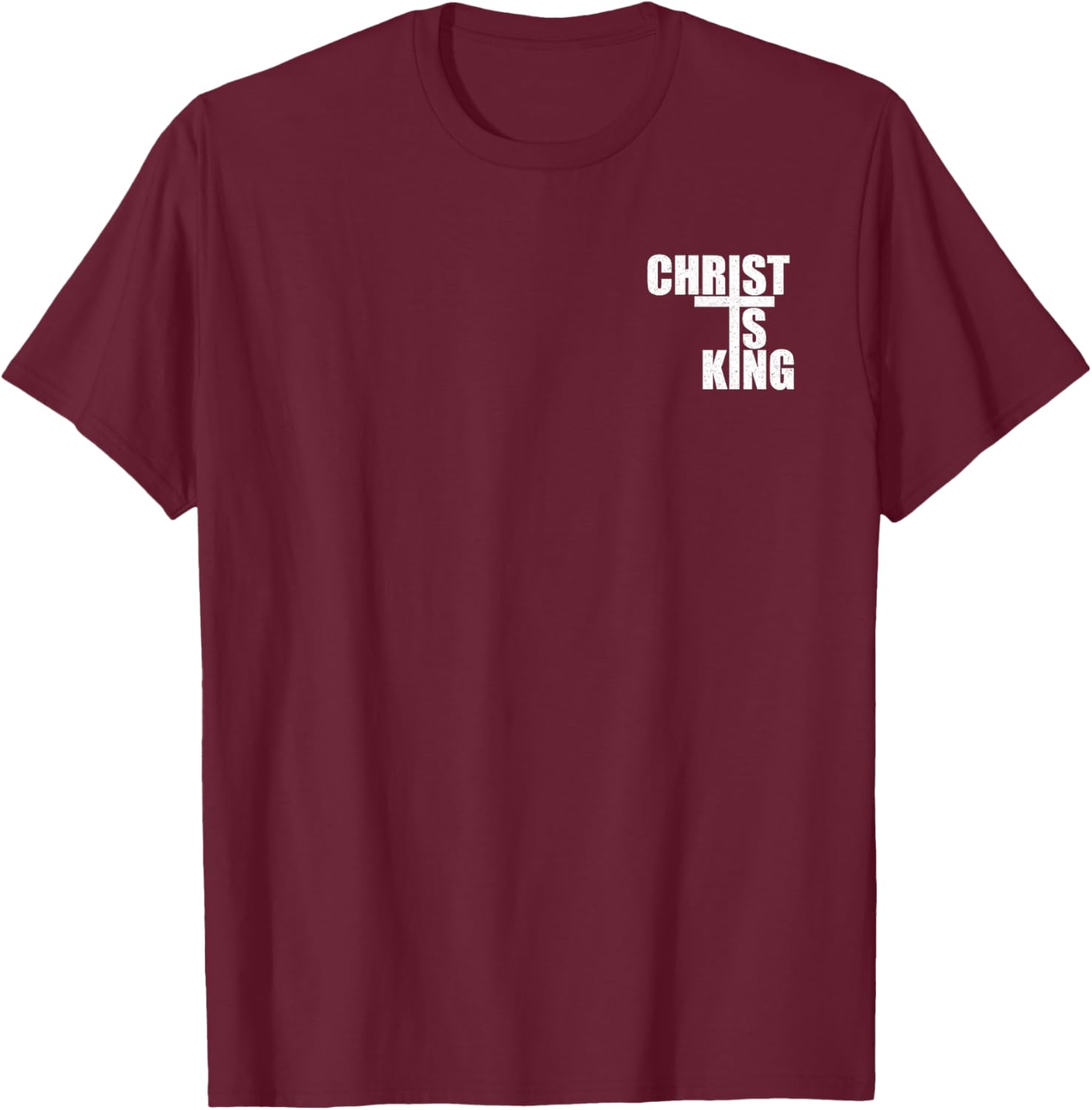 Christ is King Jesus is King Cross Crucifix T-Shirt - T-Shirt | Maroon