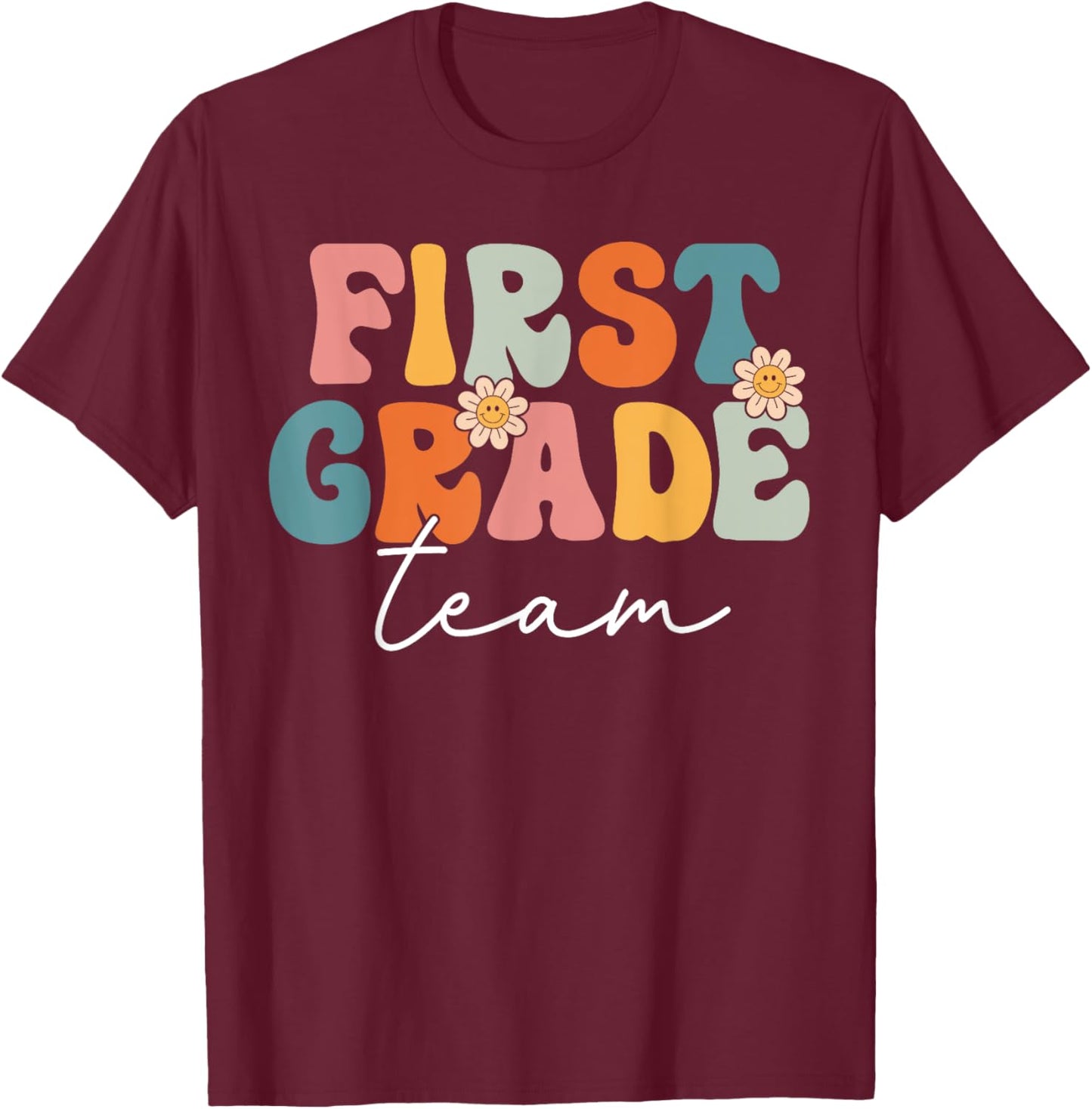 First Grade Team Retro Groovy Back To School 1st Grade T-Shirt - T-Shirt | Maroon