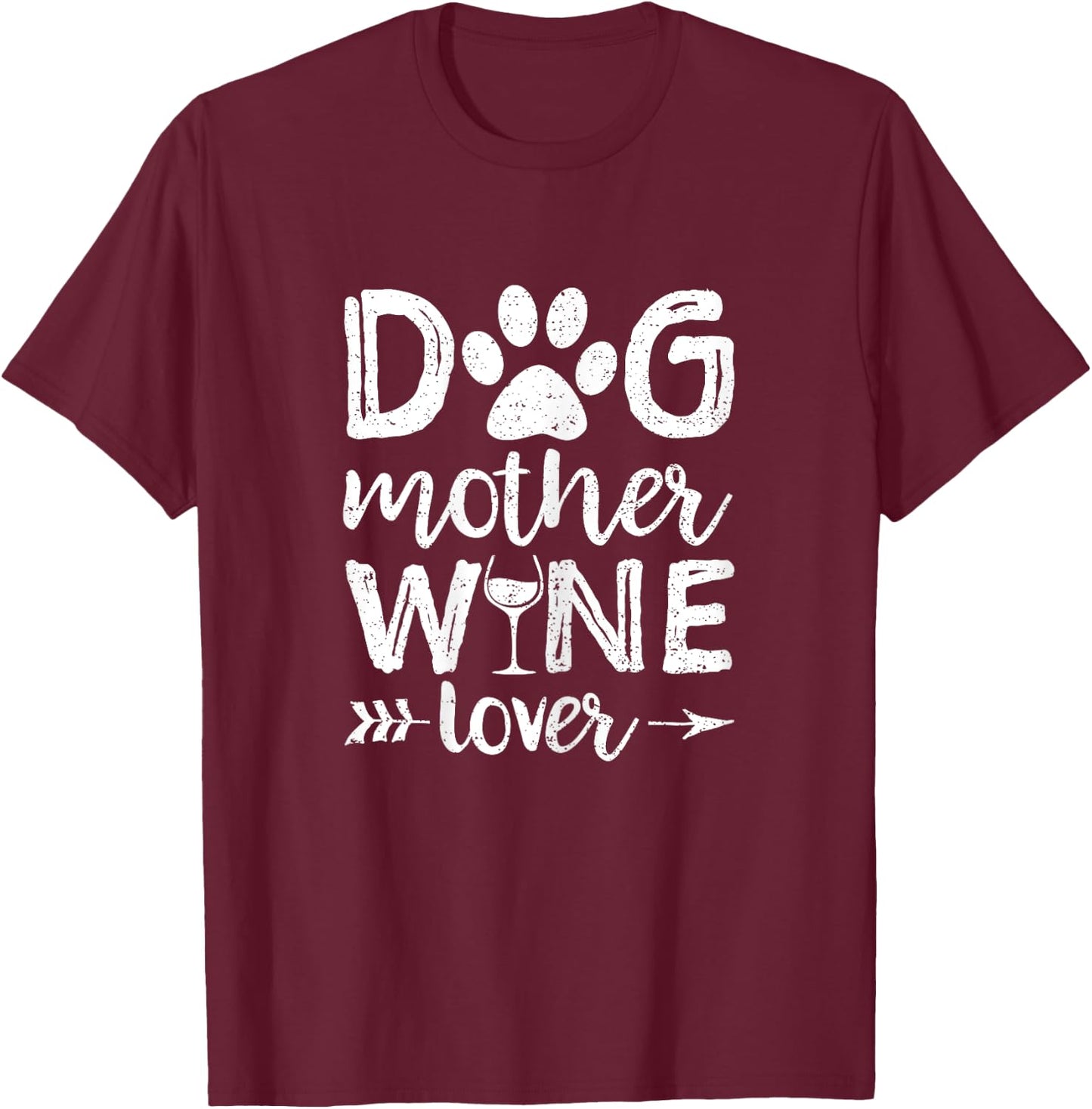 Dog Mother Wine Lover Shirt Dog Mom Wine Mother's Day Gift Women T-Shirt - T-Shirt | Maroon
