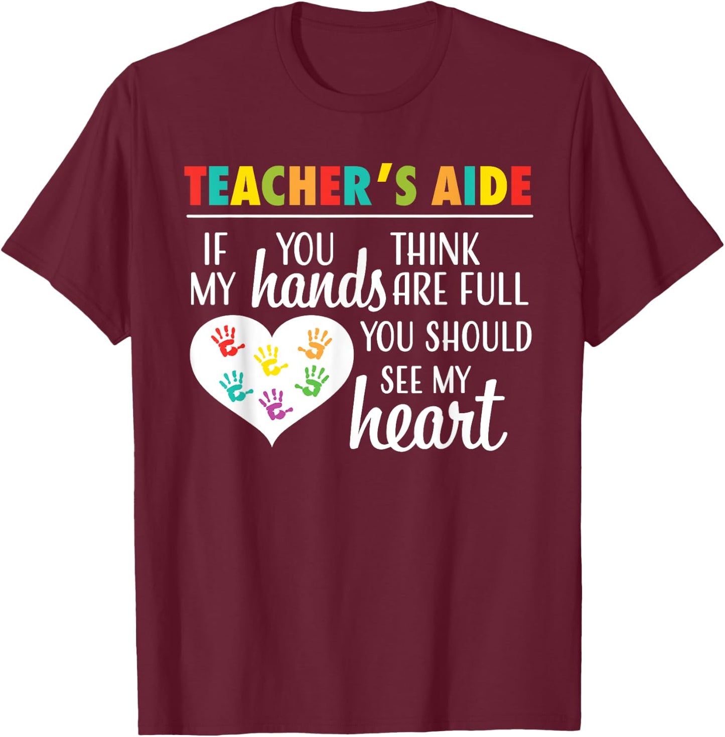 Teacher Aide Appreciation Cute Heart T-Shirt - T-Shirt | Maroon