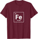 Iron Periodic Table Elements Sign Graphic Fe T-Shirt - T-Shirt | Maroon