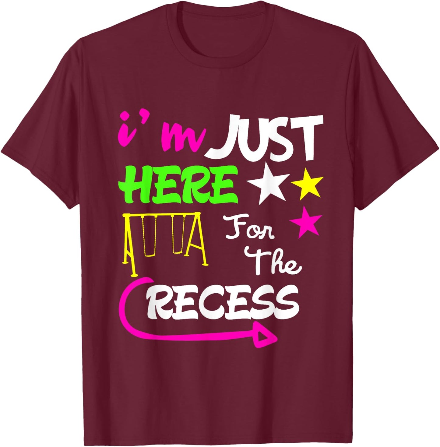 Just Here for the Recess Funny back to school T-Shirt - T-Shirt | Maroon