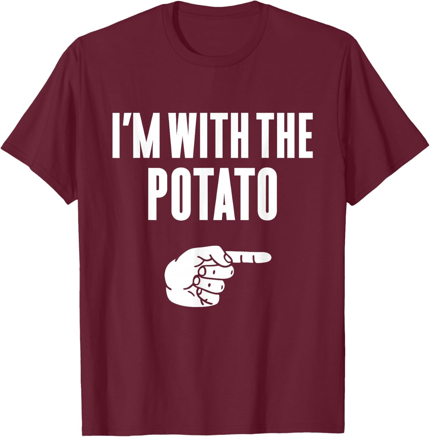 I'm With The Potato Funny Halloween Couple Costume Gift T-Shirt - T-Shirt | Maroon