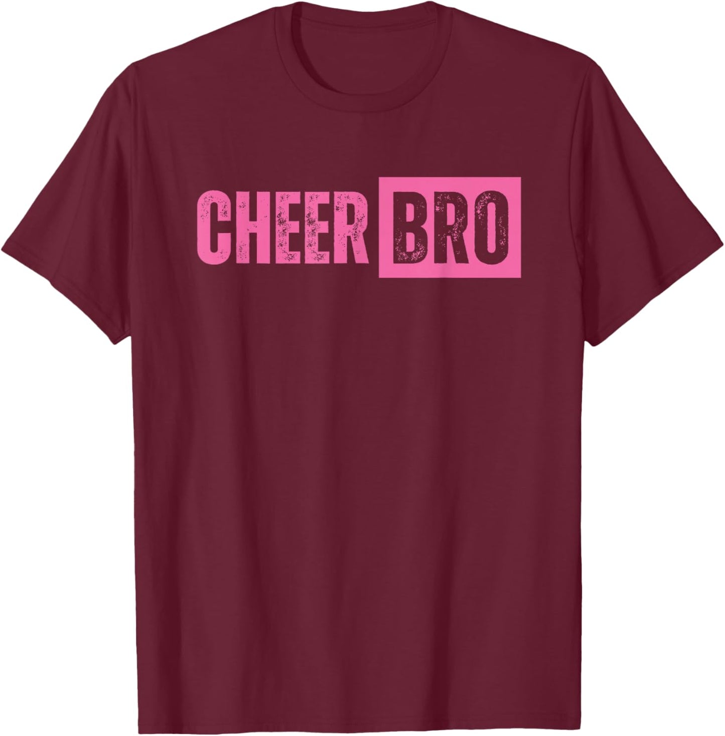 Cheer Bro Cheerleader Brother Pink T-Shirt - T-Shirt | Maroon