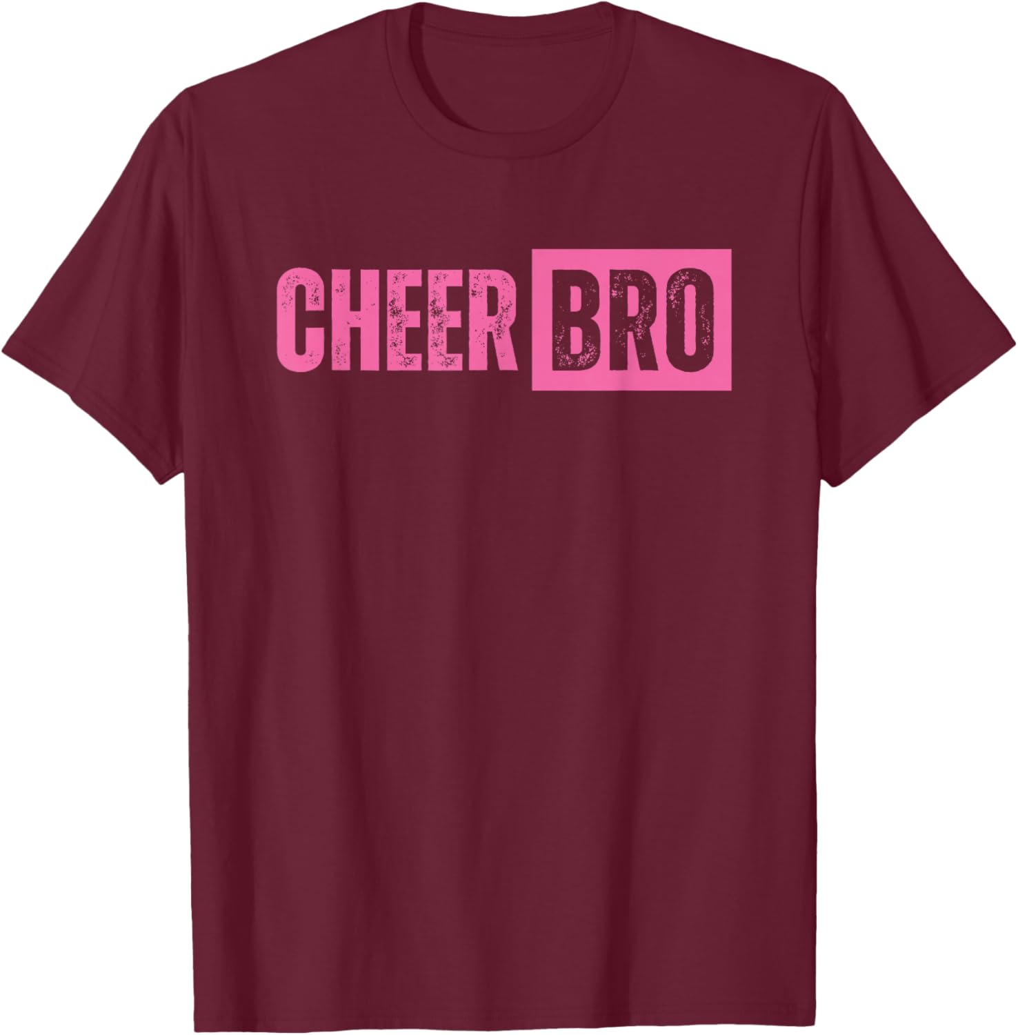 Cheer Bro Cheerleader Brother Pink T-Shirt - T-Shirt | Maroon