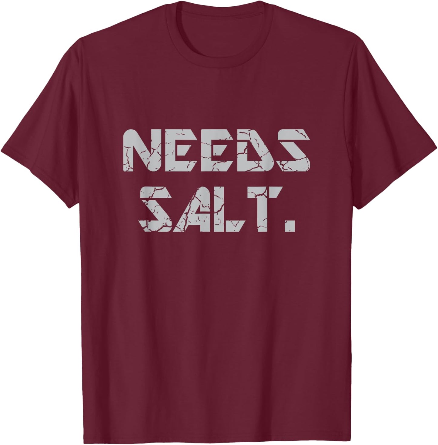 Needs Salt Funny Chef Gift Shirt Funny Cook Gift T-Shirt - T-Shirt | Maroon