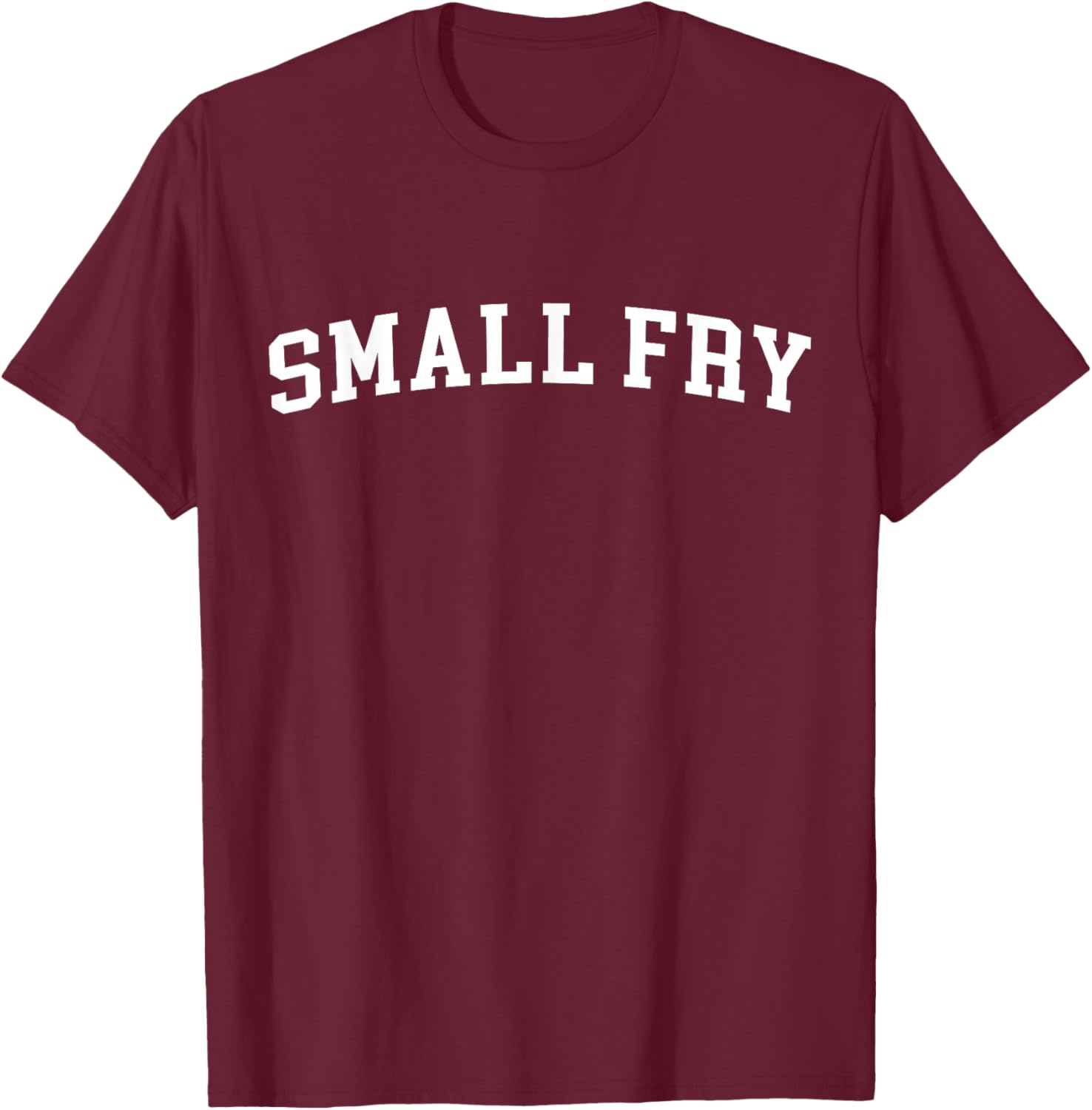 Small Fry T-Shirt - T-Shirt | Maroon