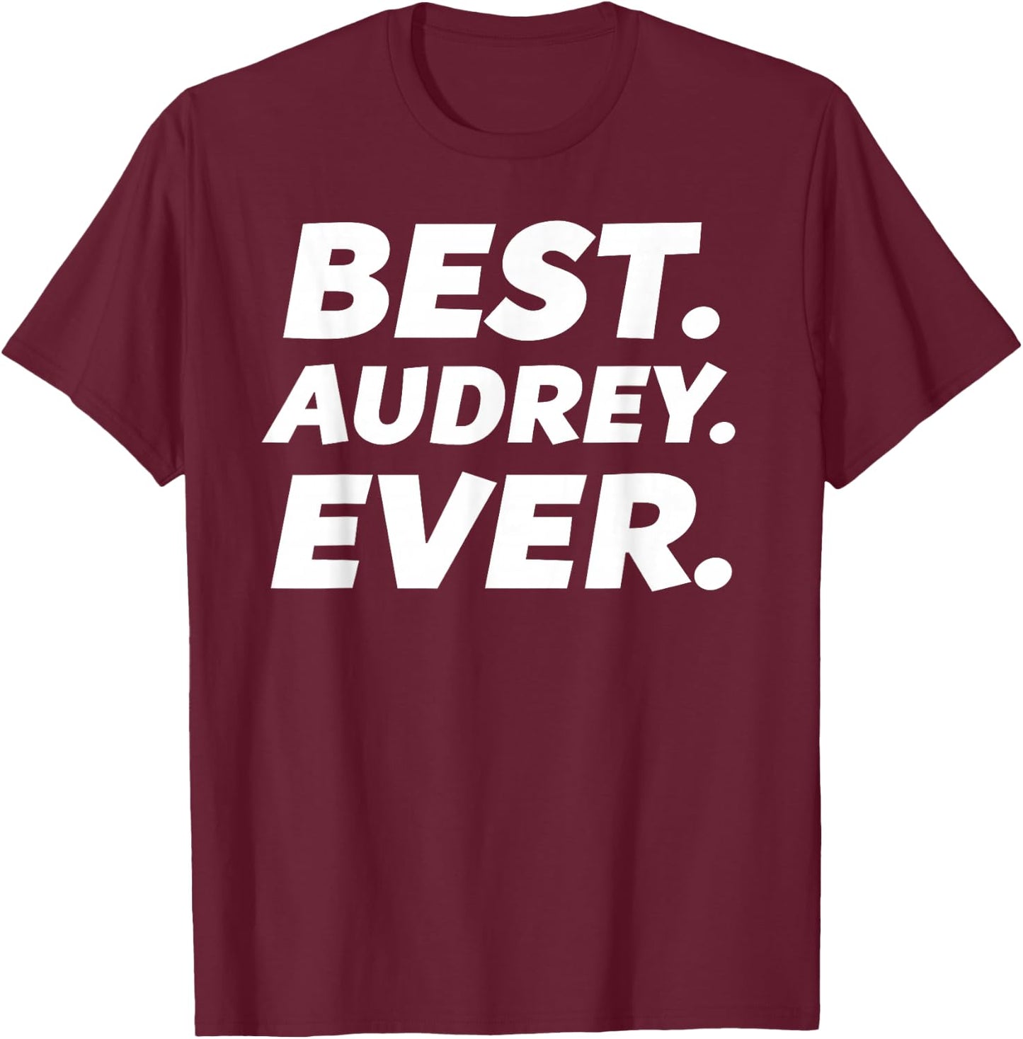 Cute Best Audrey Ever Women Girl Kid Shirt T-Shirt - T-Shirt | Maroon
