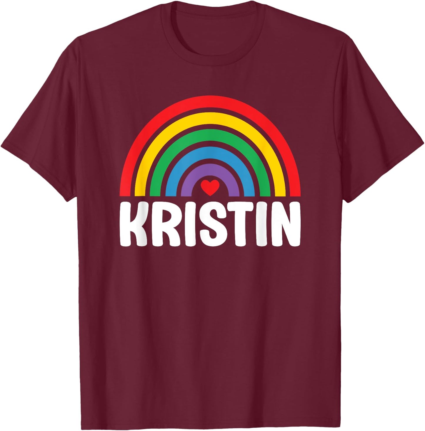 I Love Kristin Cute Kristin Lover T-Shirt - T-Shirt | Maroon