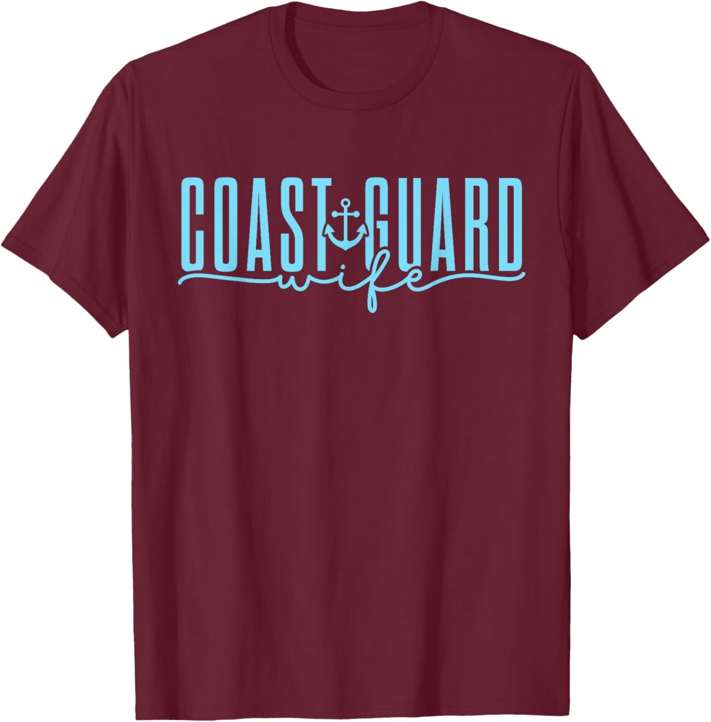 Proud Coastie Coast Guard Wife T-Shirt - T-Shirt | Maroon