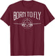 Pilot Born To Fly Airplane Aviation Aviator Men Women T-Shirt - T-Shirt | Maroon