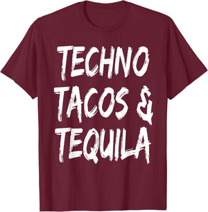 Funny Techno Tacos And Tequila Music Lover Musician DJ T-Shirt - T-Shirt | Maroon
