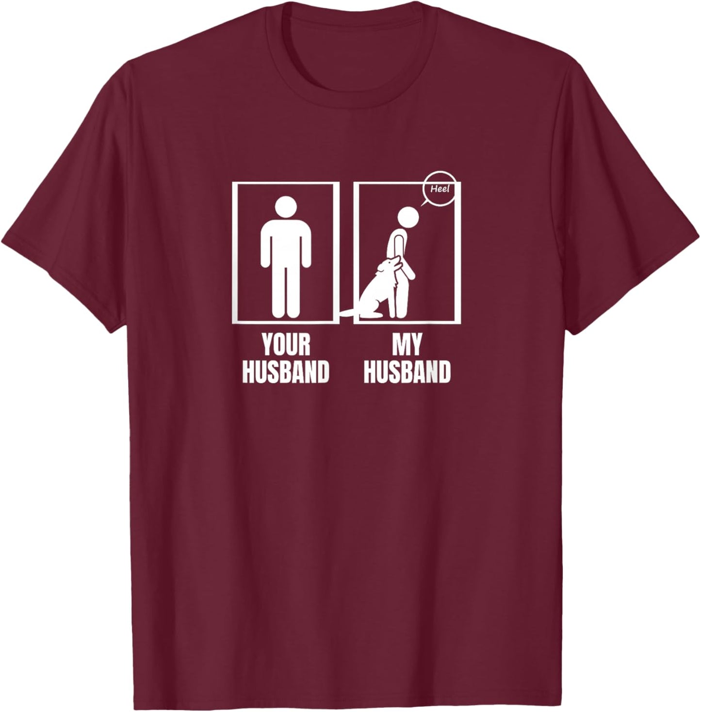 Your Husband My Husband Wife Funny Dog Trainer Women T-Shirt - T-Shirt | Maroon