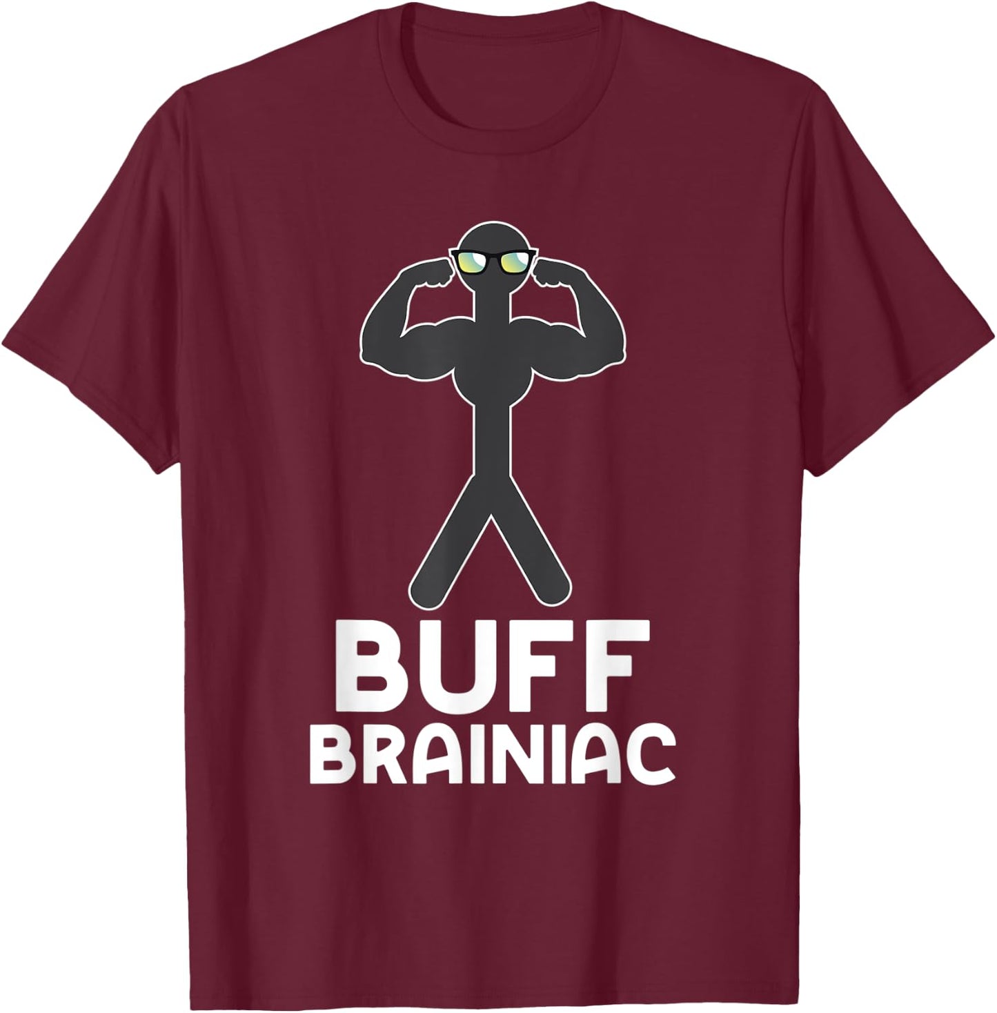 Buff Brainiac Smart Guys Strong Boys Funny Workout T-Shirt - T-Shirt | Maroon