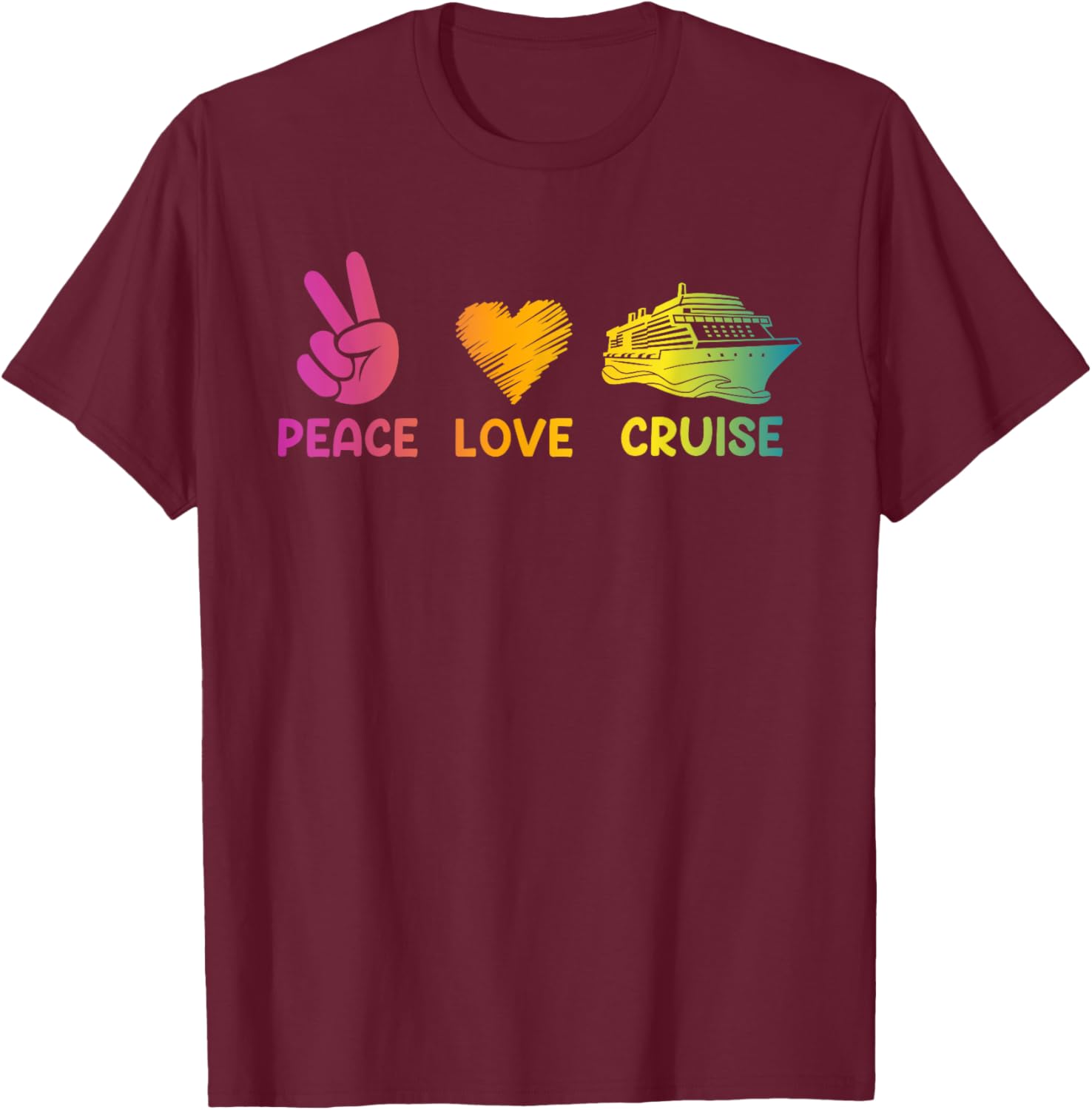 Cruise Ship Peace Love Cruise Funny T-Shirt - T-Shirt | Maroon