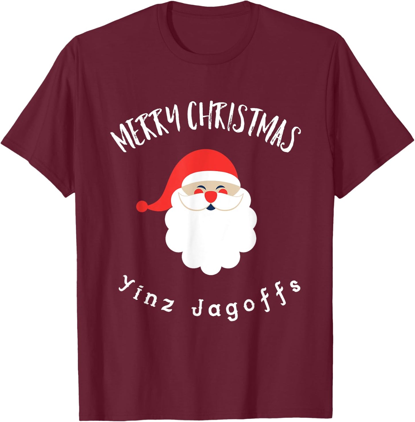Merry Christmas Yinz Jagoffs Pittsburgh, Pittsburghese T-Shirt - T-Shirt | Maroon