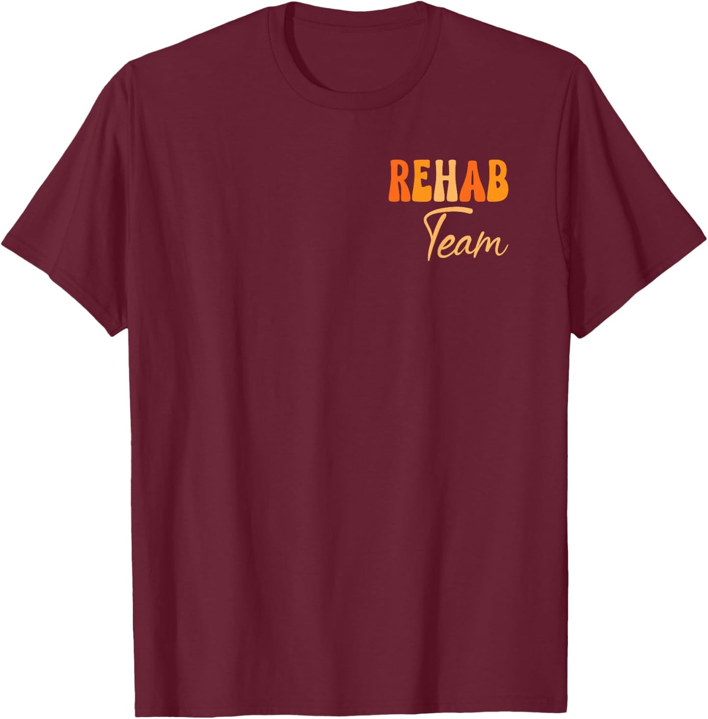 Groovy Rehab Team Pocket Rehabilitation Awareness Week T-Shirt - T-Shirt | Maroon