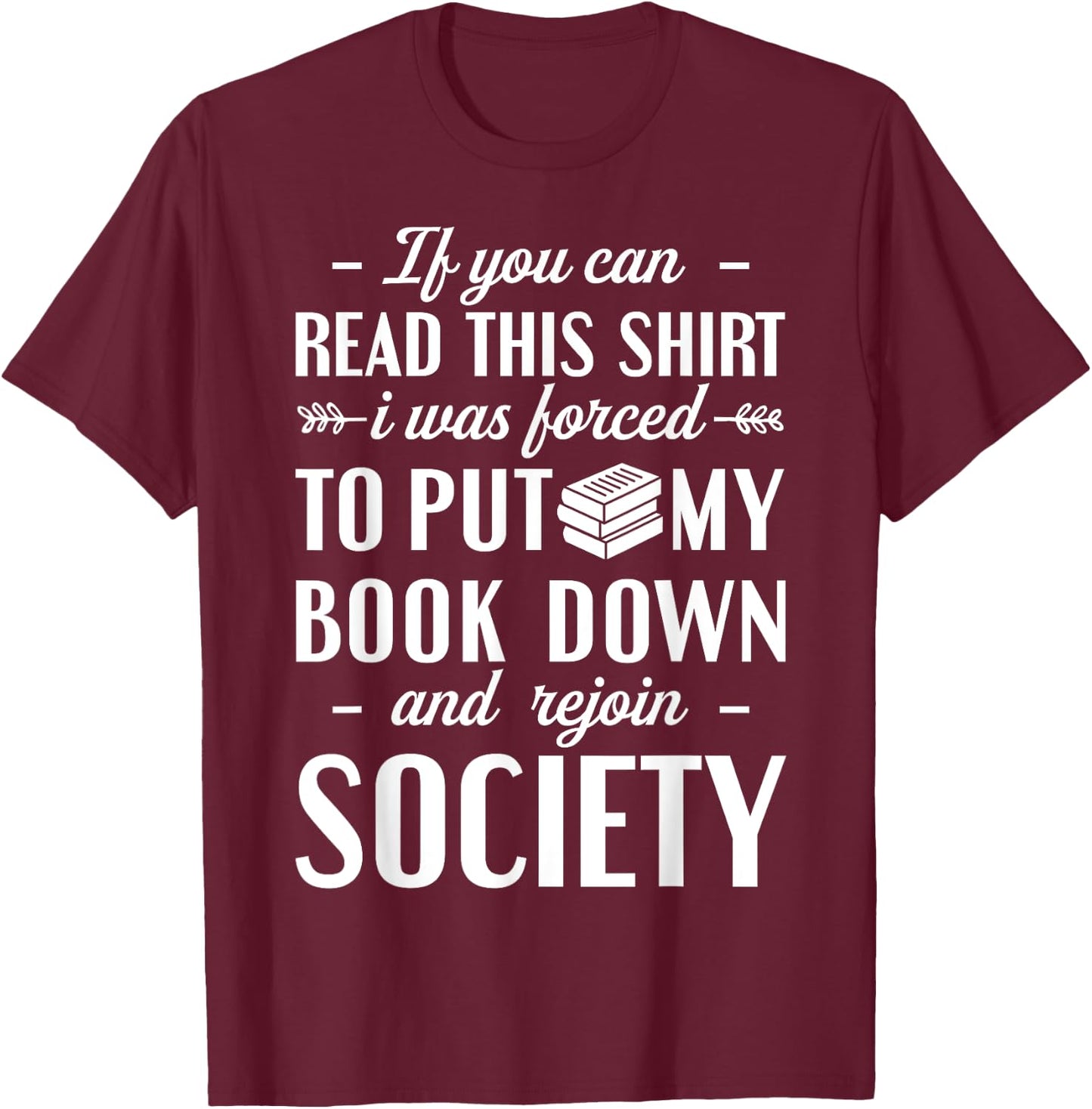 If You Can Read This Book Lover Bookworm Reader Reading Small T-Shirt - T-Shirt | Maroon