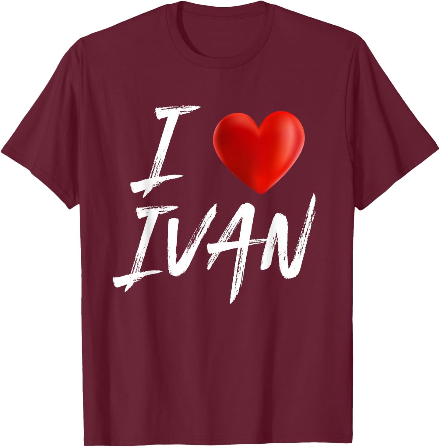 I Love Heart IVAN Family Name T Shirt T-Shirt - T-Shirt | Maroon