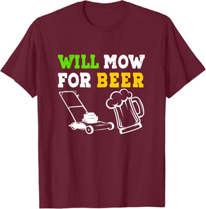 Will Mow For Beer T-Shirt - T-Shirt | Maroon