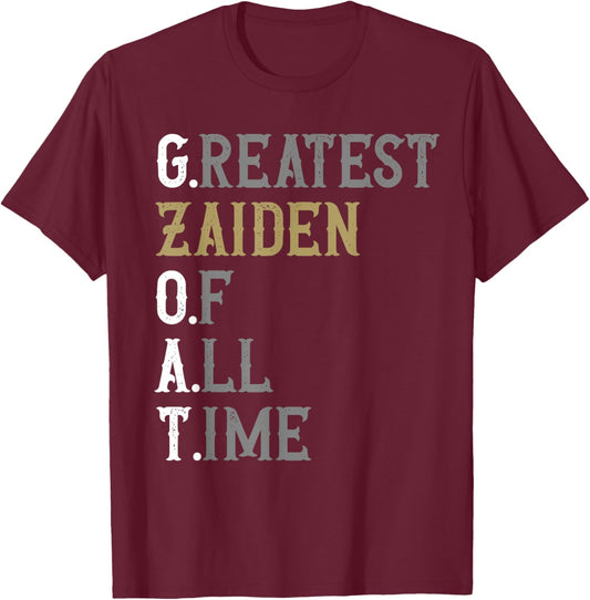 Greatest Zaiden of all time | GOAT | Zaiden T-Shirt - T-Shirt | Maroon