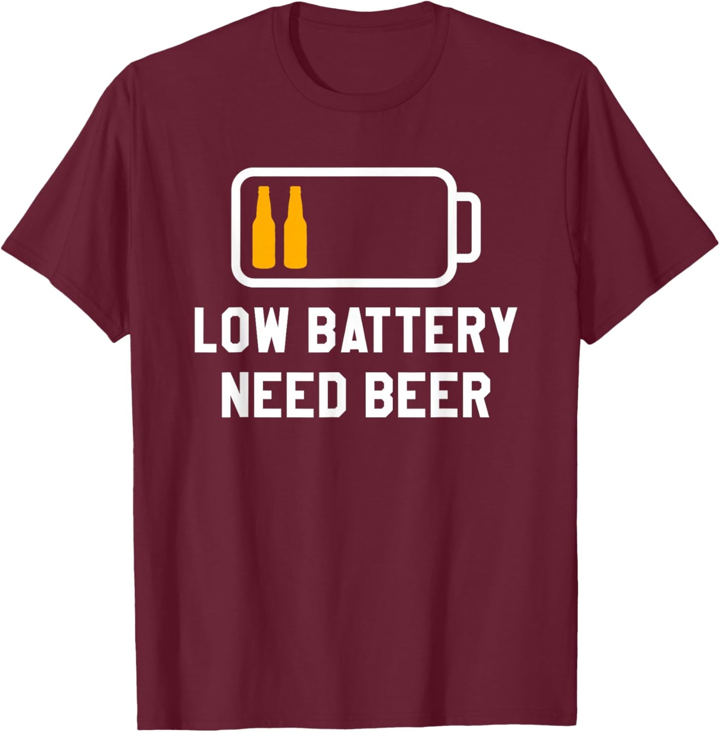 Low Battery Need Beer Brewing Brew Brewer T-Shirt - T-Shirt | Maroon