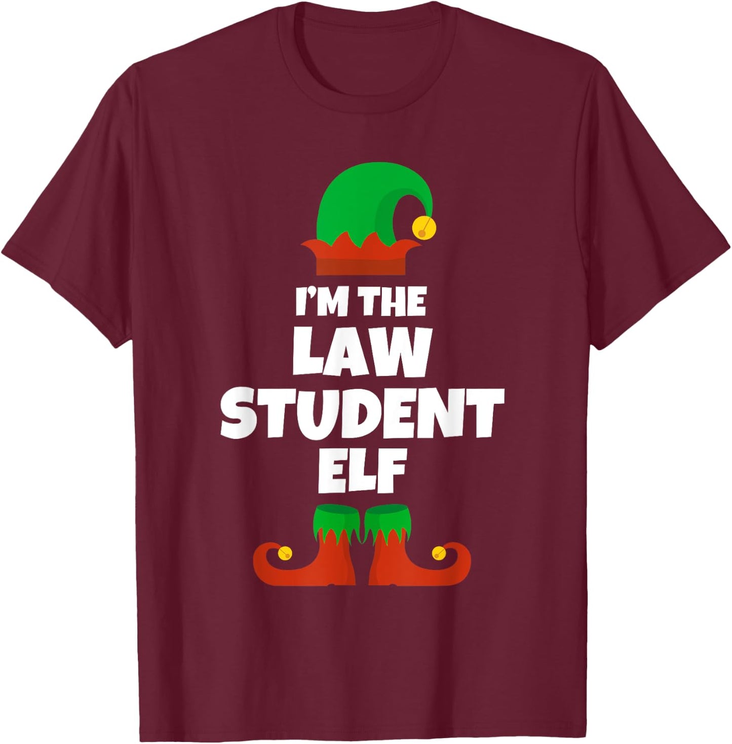 I'm The Law Student Elf Family Pajama Christmas Funny T-Shirt - T-Shirt | Maroon
