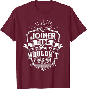 It's A JOINER Thing You Wouldn't Understand Name Vintage T-Shirt - T-Shirt | Maroon
