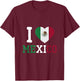 I Love Mexico T-Shirt - T-Shirt | Maroon