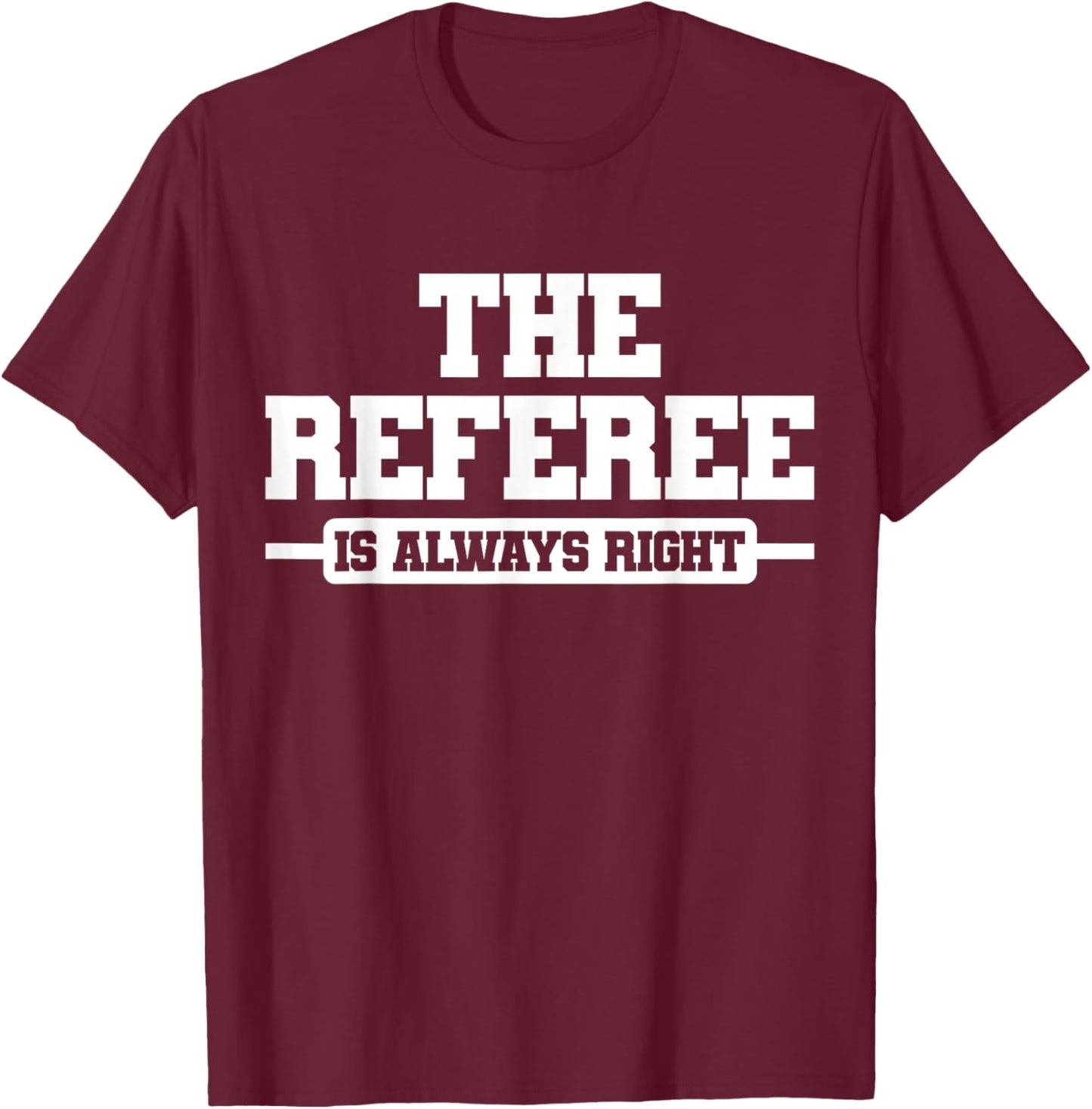 Referee Ref Umpire T-Shirt - T-Shirt | Maroon