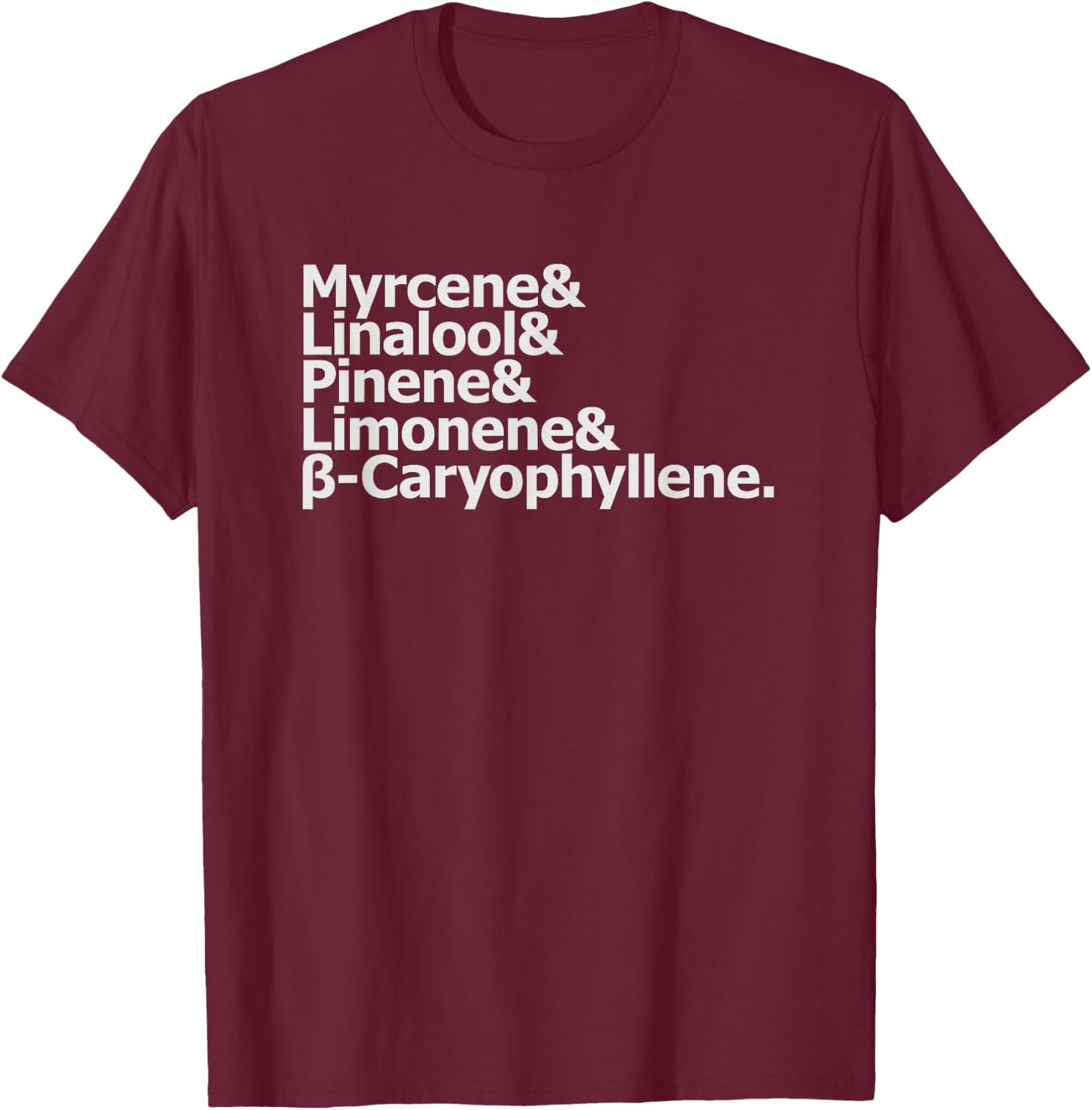 Weed Stoner Terpene Myrcene Linalool Pinene Limonene T Shirt T-Shirt - T-Shirt | Maroon