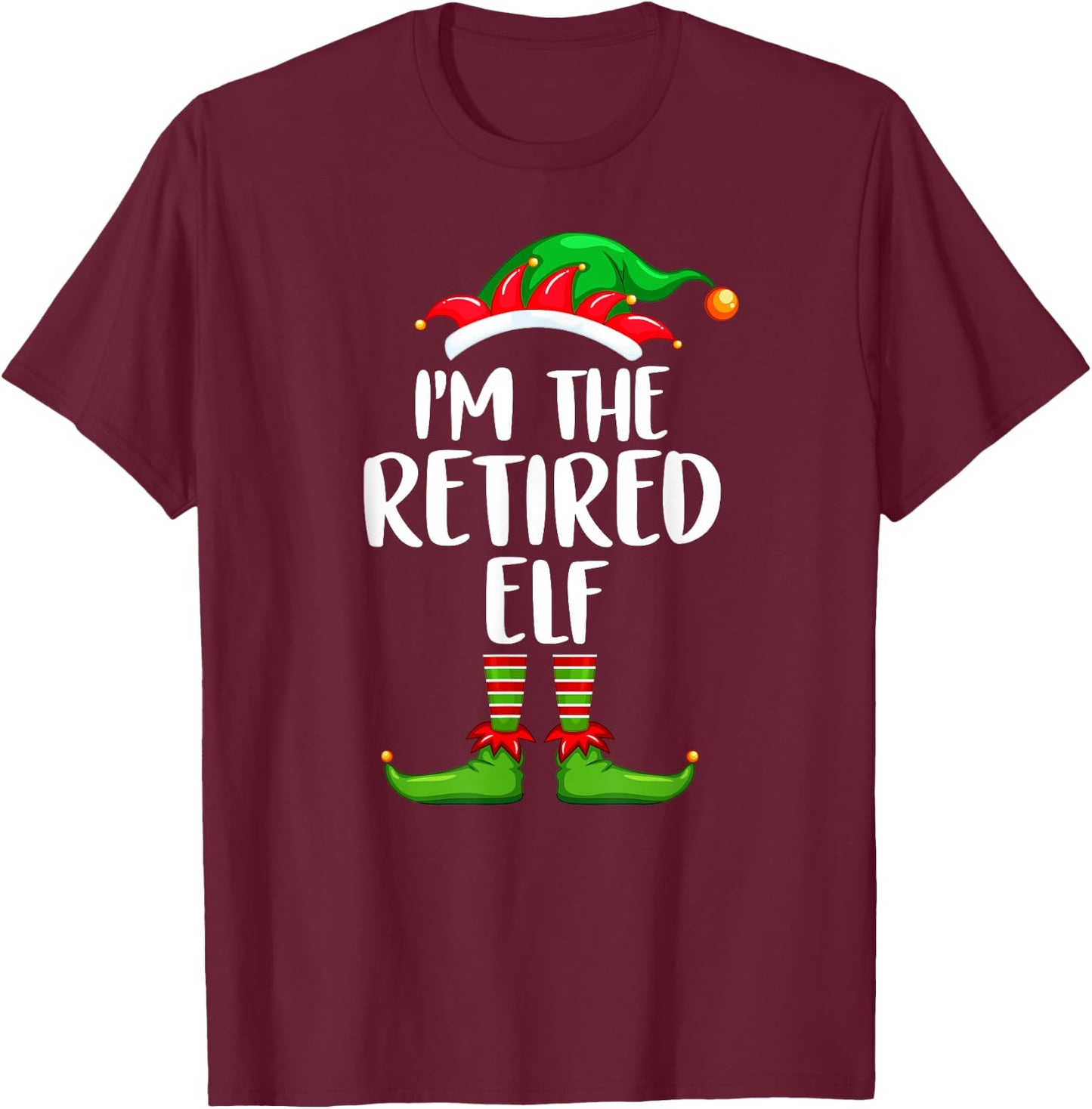 I'm The Retired Elf Shirt Matching Family Group Christmas T-Shirt - T-Shirt | Maroon