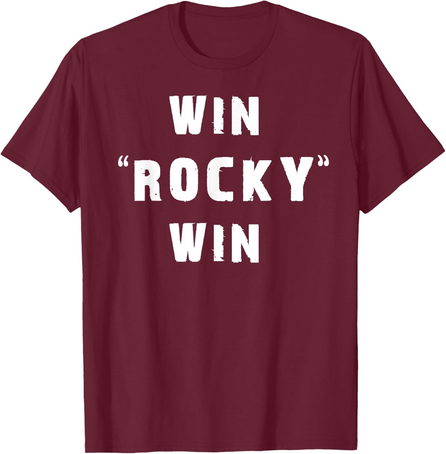 Win Rocky Win T-Shirt - T-Shirt | Maroon