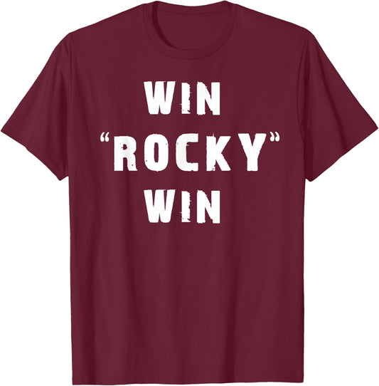 Win Rocky Win T-Shirt - T-Shirt | Maroon
