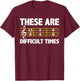 Musician Sheet Music - These Are Difficult Times T-Shirt - T-Shirt | Maroon