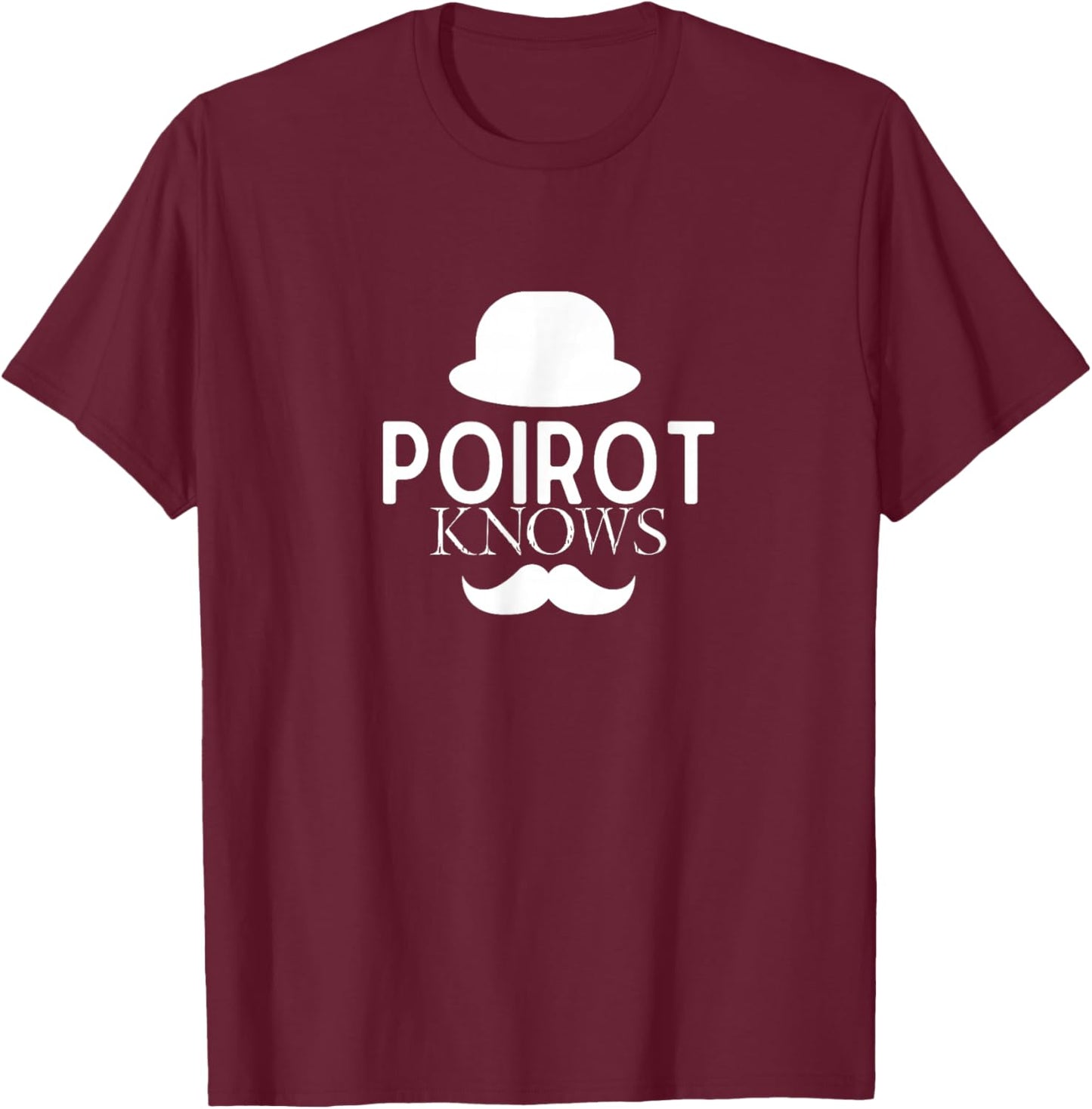 Poirot Knows Hat Mustache T-Shirt - T-Shirt | Maroon