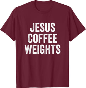 Jesus Coffee Weights Christian Workout Gym Fitness T-Shirt - T-Shirt | Maroon
