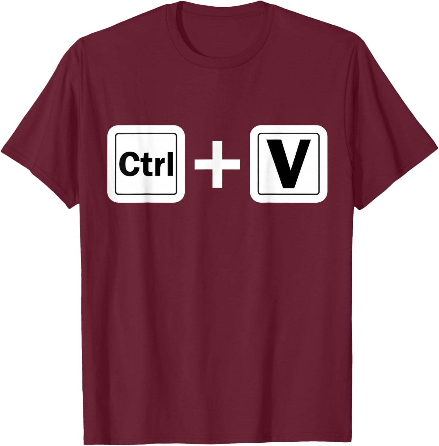 Ctrl V Funny Family Matching Copy Paste T-Shirt - T-Shirt | Maroon