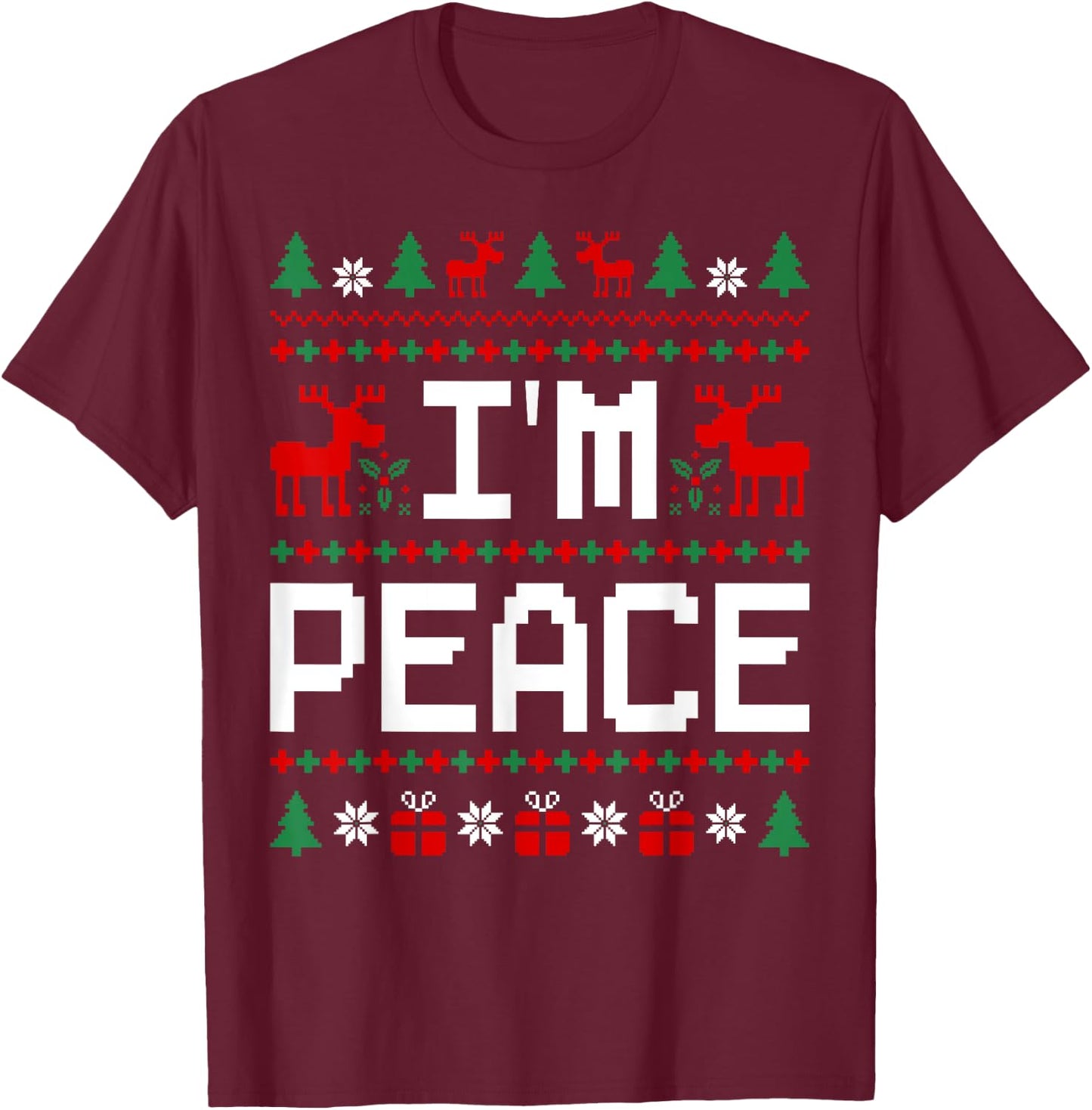 Couples Ugly Christmas Sweaters I Come In Peace I'm Peace T-Shirt - T-Shirt | Maroon