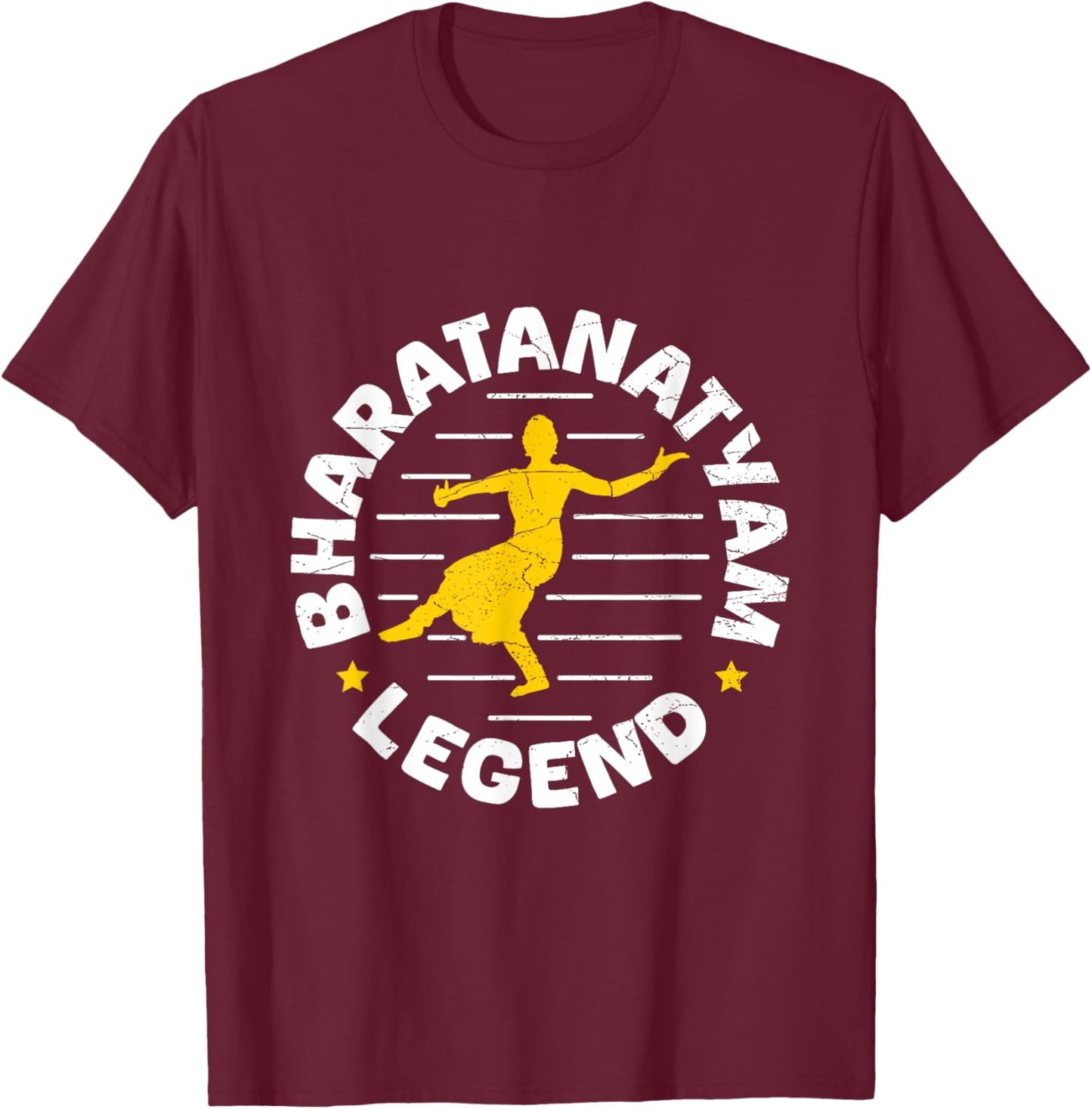 Bharatanatyam Legend Quote for a Bharatanatyam dancer T-Shirt - T-Shirt | Maroon